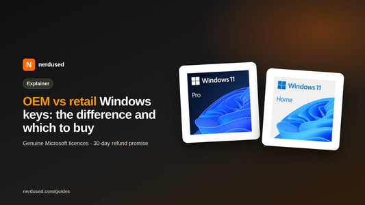OEM vs retail Windows keys: the difference and which to buy | Nerdused guide