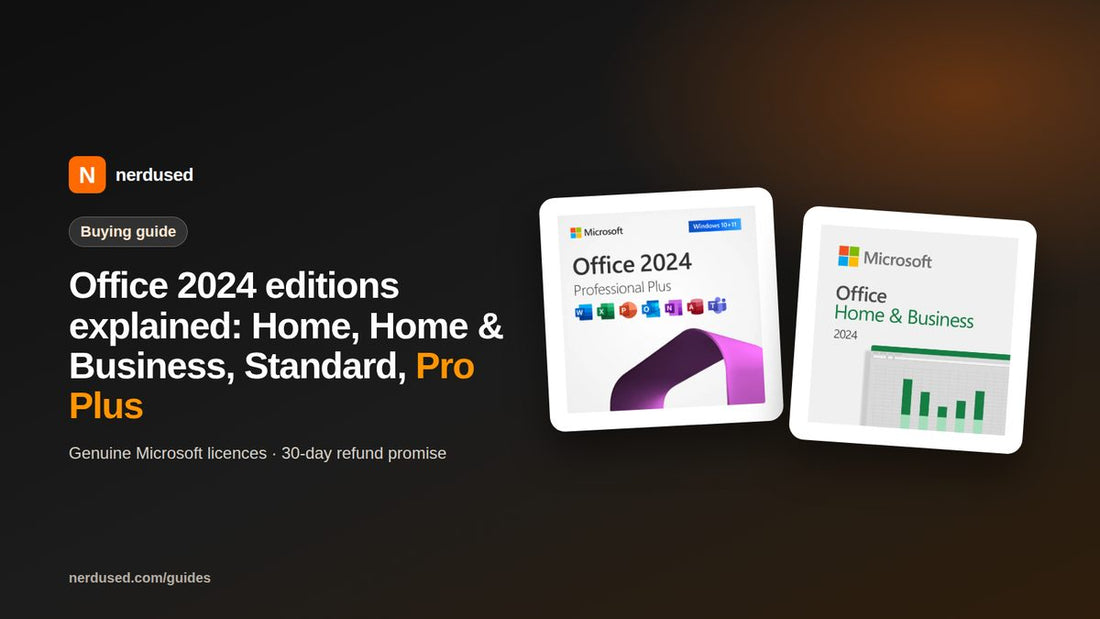 Office 2024 editions explained: Home, Home & Business, Standard, Pro Plus | Nerdused guide
