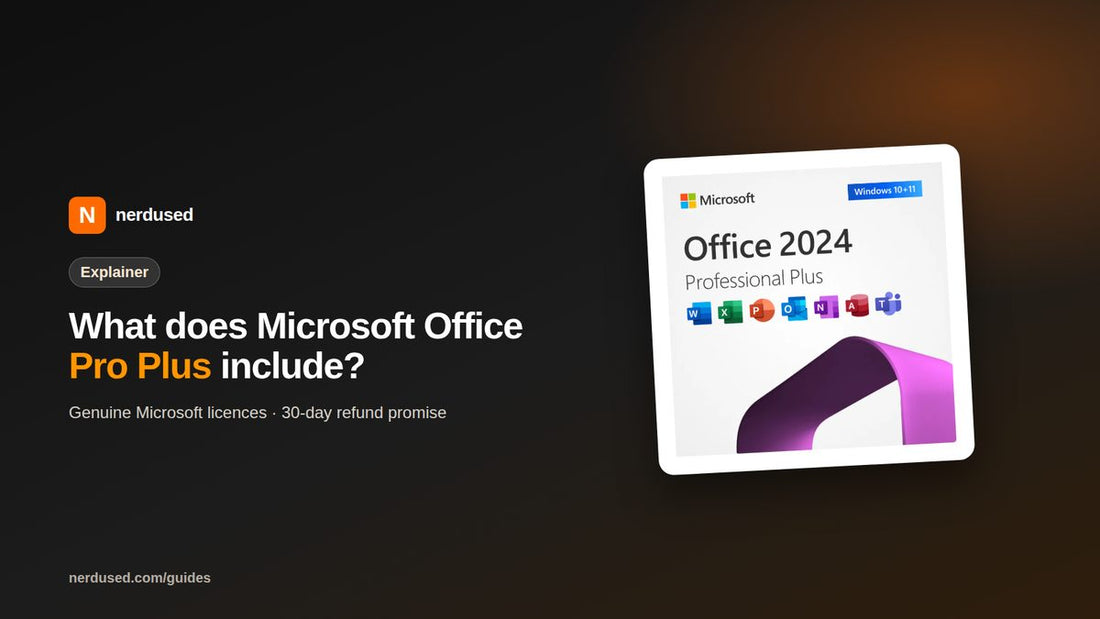 What does Microsoft Office Pro Plus include? | Nerdused guide