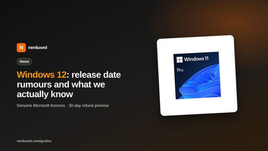 Windows 12: release date rumours and what we actually know | Nerdused guide